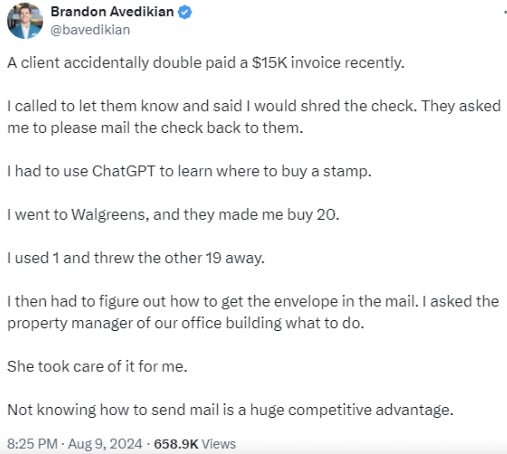 screenshot - Brandon Avedikian A client accidentally double paid a $15K invoice recently. I called to let them know and said I would shred the check. They asked me to please mail the check back to them. I had to use ChatGPT to learn where to buy a stamp. 